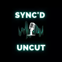 Sync'D Uncut Podcast artwork