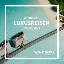 Windrose Luxusreisen Podcast artwork