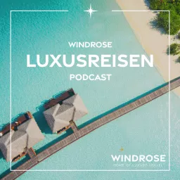 Windrose Luxusreisen Podcast artwork