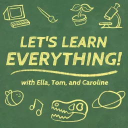 Let's Learn Everything! Podcast artwork