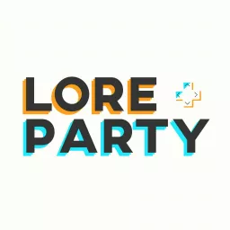 Lore Party Podcast artwork