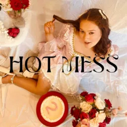 Hot Mess Podcast artwork