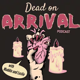 Dead on Arrival Podcast artwork