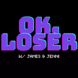 OK Loser Podcast artwork