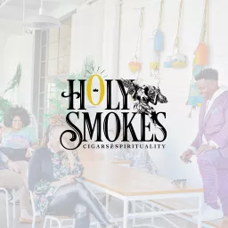 Holy Smokes: Cigars and Spirituality Podcast artwork
