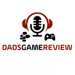 Dads Game Review Podcast artwork
