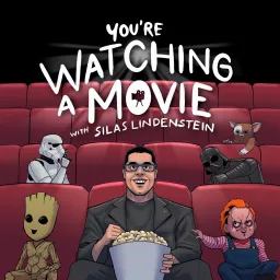 You're Watching A Movie With Silas Lindenstein Podcast artwork