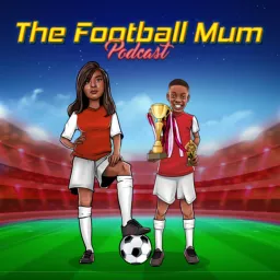 The Football Mum Podcast artwork