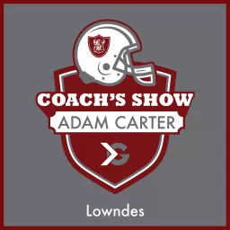 Lowndes Football Coach's Show Podcast artwork