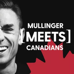 Mullinger Meets Canadians Podcast artwork