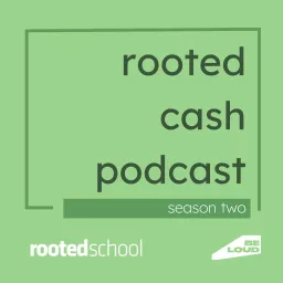 Rooted Cash Podcast artwork