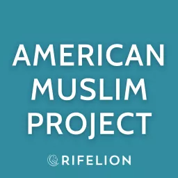 American Muslim Project Podcast artwork