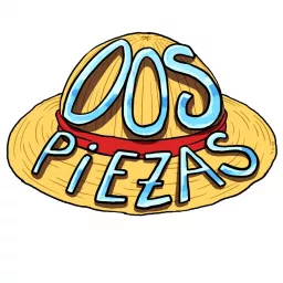 Dos Piezas - Un podcast de One Piece