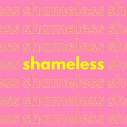 Shameless Podcast artwork