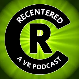 RECENTERED - A VR Podcast artwork