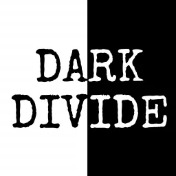 The Dark Divide Podcast artwork