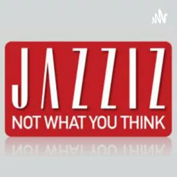 JAZZIZ Not What You Think