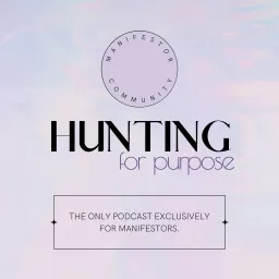 Hunting for Purpose Podcast