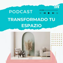 Transformando tu Espazio Podcast artwork