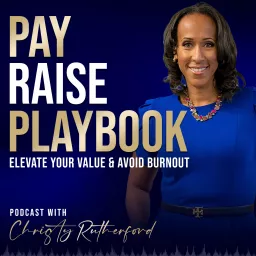 Pay Raise Playbook Podcast artwork