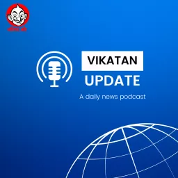 Vikatan News update | Tamil News Podcast artwork
