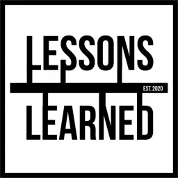 Lessons Learned Podcast artwork