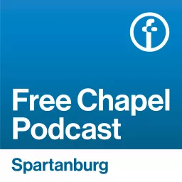 Free Chapel Spartanburg Podcast artwork