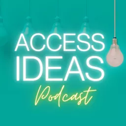 Access Ideas Podcast artwork