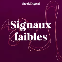 Signaux faibles Podcast artwork