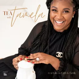 Tea With Tamela Podcast artwork