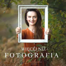 WIECEJ NIZ FOTOGRAFIA