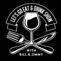 Let’s Go Eat and Drink Podcast artwork