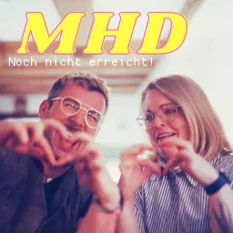 MHD – Noch nicht erreicht! Podcast artwork
