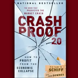 Peter Schiff on Crash Proof 2.0 Podcast artwork