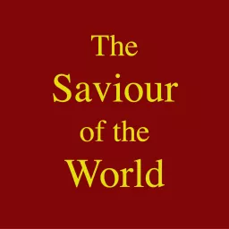 The Saviour of the World Podcast artwork
