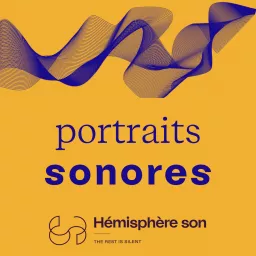 Portraits sonores Podcast artwork