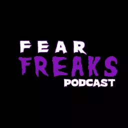 Fear Freaks Podcast