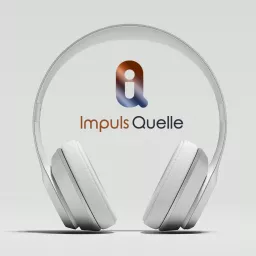 Impuls Quelle Podcast