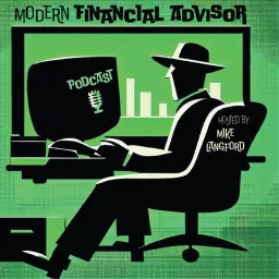 Modern Financial Advisor Podcast artwork