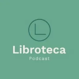 Libroteca: historias de librerías y bibliotecas Podcast artwork