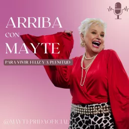 Arriba con Mayte Podcast artwork