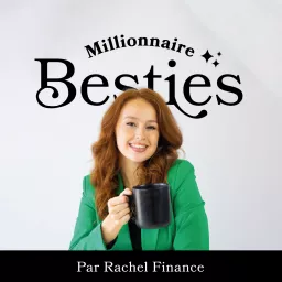 Millionnaire Besties Podcast artwork