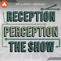 Reception Perception: The Show Podcast artwork