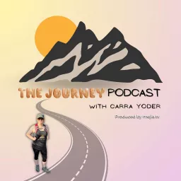 The Journey Podcast with Carra Yoder artwork