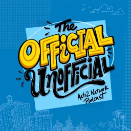 The Official Unofficial Acts2 Network Podcast