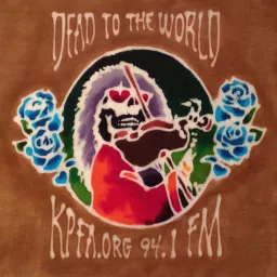 KPFA - Dead to the World Podcast artwork