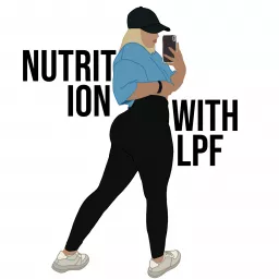 Nutrition With LPF Podcast artwork