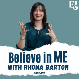 Believe in ME with Rhona Barton Podcast artwork