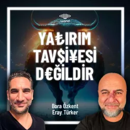 Yatırım Tavsiyesi Değildir! Podcast artwork