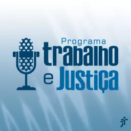 Trabalho e Justiça